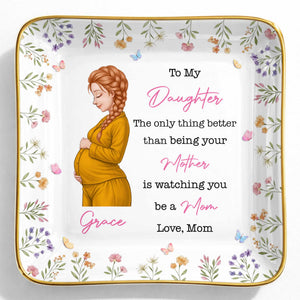 To My Daughter The Only Thing Better Watching You Be A Mom Flower - Personalized Custom Jewelry Dish, Ceramic Dish, Square Shape - DAU433_SCRF