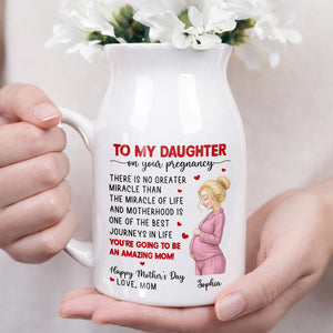 To My Daughter On Your Pregnancy, You Are Going To Be An Amazing Mom Personalized Woman And Hearts - Personalized Ceramic Flower Vase
