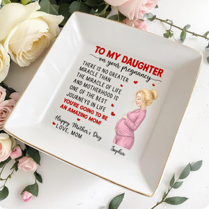 To My Daughter On Your Pregnancy Miracle Of Life Motherhood Hearts - Personalized Custom Jewelry Dish, Square Ceramic Dish - DAU434_SCRD