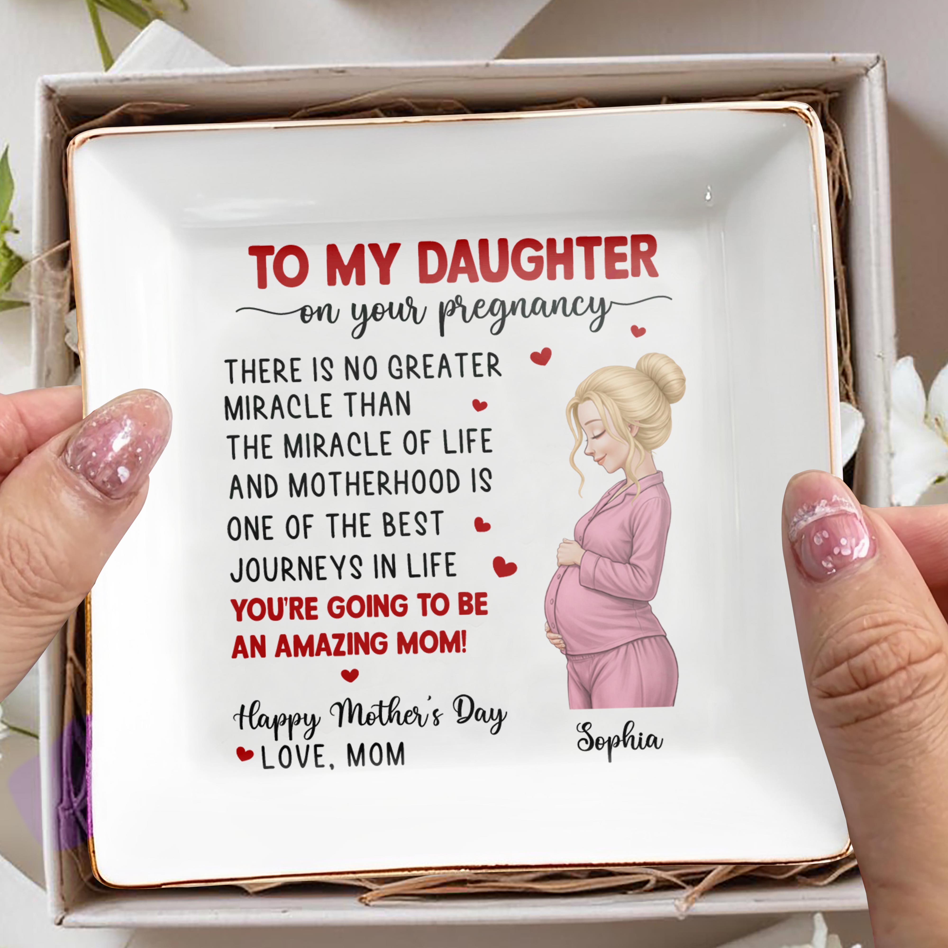 To My Daughter On Your Pregnancy Miracle Of Life Motherhood Hearts - Personalized Custom Jewelry Dish, Square Ceramic Dish - DAU434_SCRD