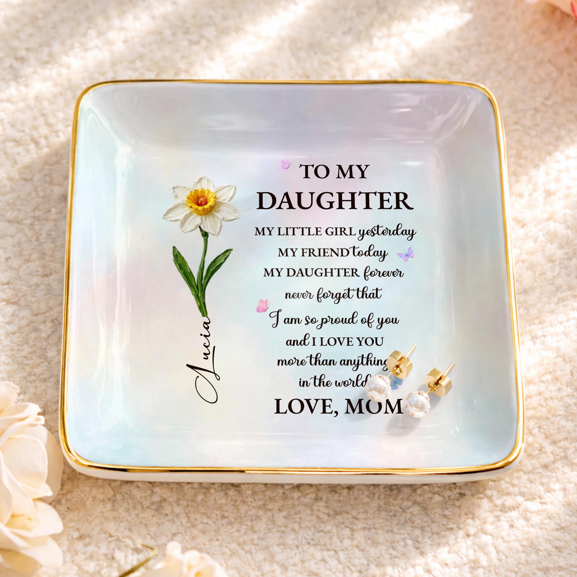 To My Daughter My Little Girl Yesterday Flower Butterflies - Personalized Custom Jewelry Dish, Ceramic Dish, Square Shape - DAU435_SCRF