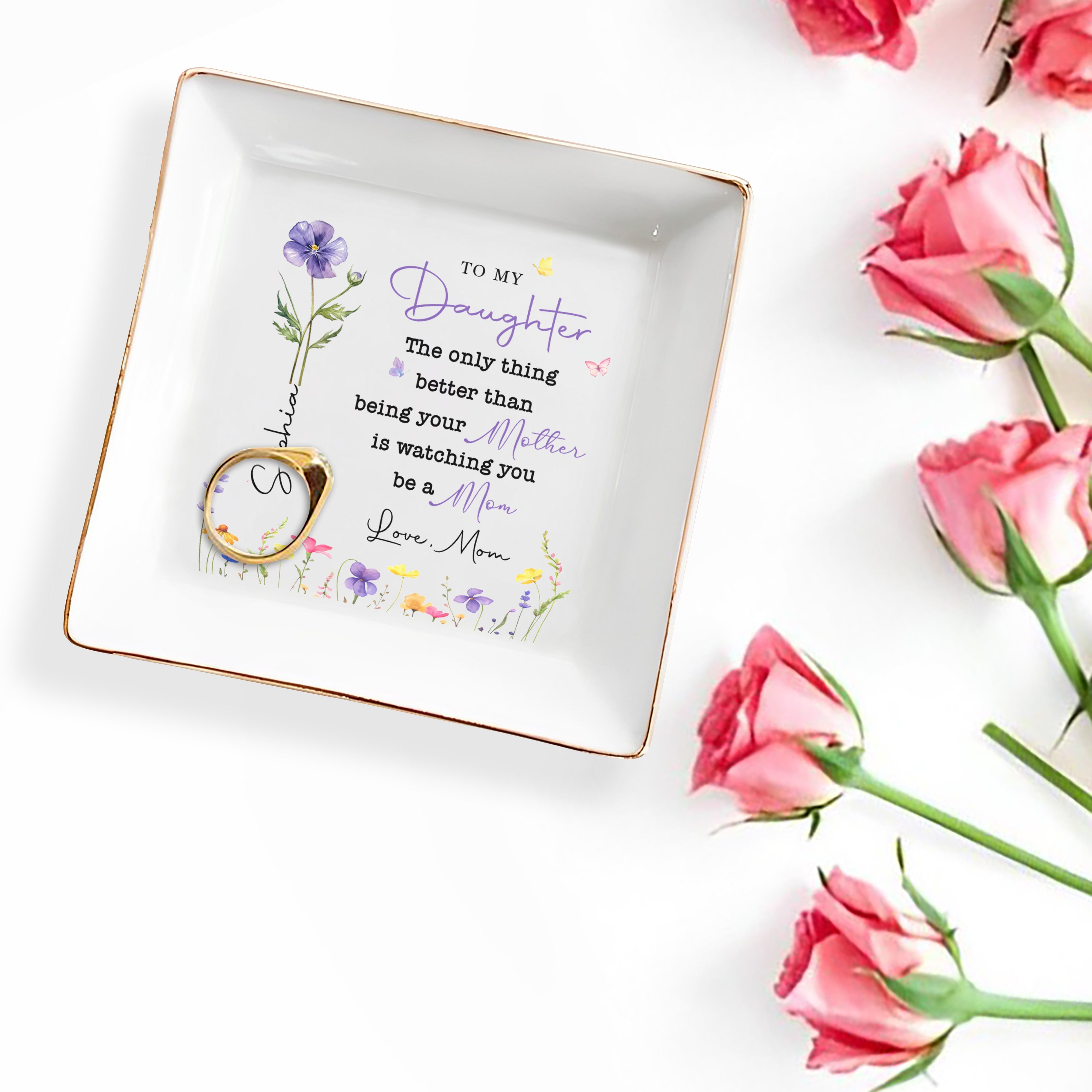 To My Daughter Better Than Being Your Mother Birth Month Flowers - Personalized Custom Jewelry Dish, Square Ceramic Dish - DAU450_SCRD