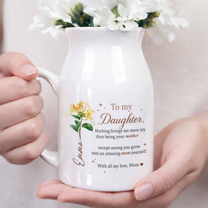 To My Daughter Nothing Brings Me More Joy With Birth Month Flowers - Personalized Ceramic Flower Vase