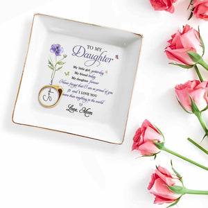 To My Daughter Never Forget I Am So Proud Birth Month Flower - Personalized Custom Jewelry Dish, Square Ceramic Dish - DAU468_SCRD
