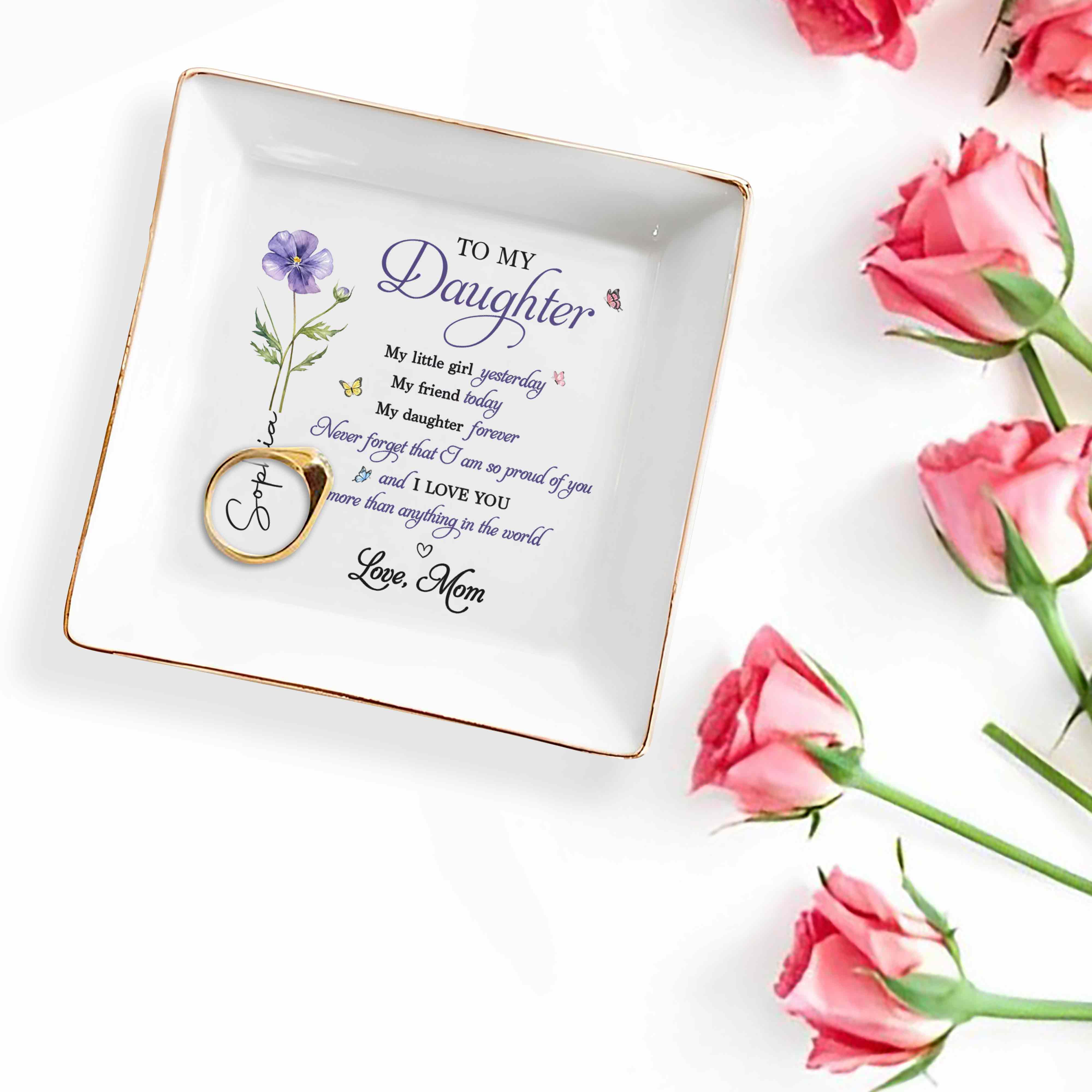 To My Daughter Never Forget I Am So Proud Birth Month Flower - Personalized Custom Jewelry Dish, Square Ceramic Dish - DAU468_SCRD
