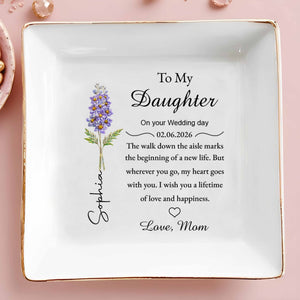 To My Daughter On Your Wedding Day With Birth Month Flower - Personalized Custom Jewelry Dish, Square Ceramic Dish - DAU476_SCRD