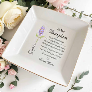 To My Daughter On Your Wedding Day With Birth Month Flower - Personalized Custom Jewelry Dish, Square Ceramic Dish - DAU476_SCRD