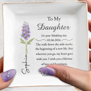 To My Daughter On Your Wedding Day With Birth Month Flower - Personalized Custom Jewelry Dish, Square Ceramic Dish - DAU476_SCRD