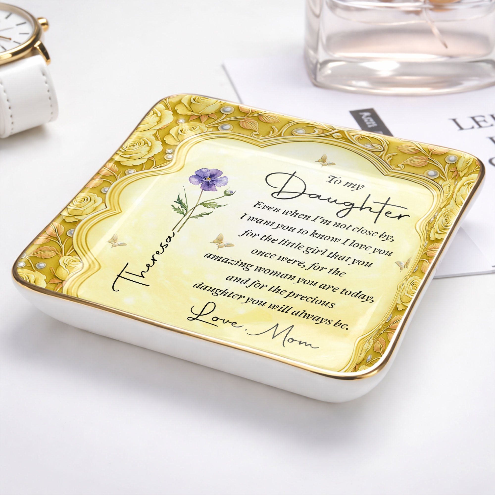 To My Daughter Even When I Am Not Close By Flower Jewelry Dish - Personalized Custom Jewelry Dish, Ceramic Dish, Square Shape - DAU484_SCRF