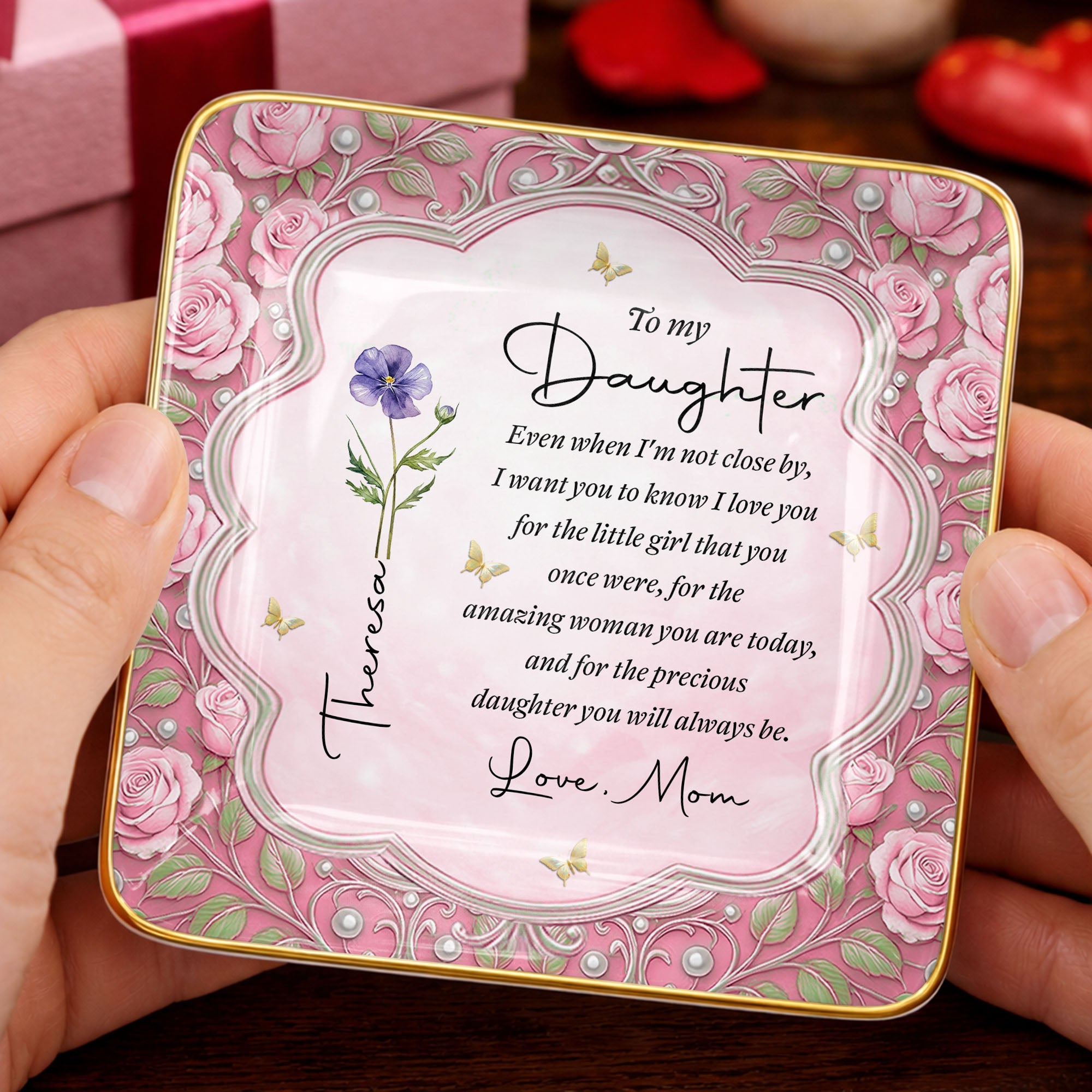 To My Daughter Even When I Am Not Close By Flower Jewelry Dish - Personalized Custom Jewelry Dish, Ceramic Dish, Square Shape - DAU484_SCRF