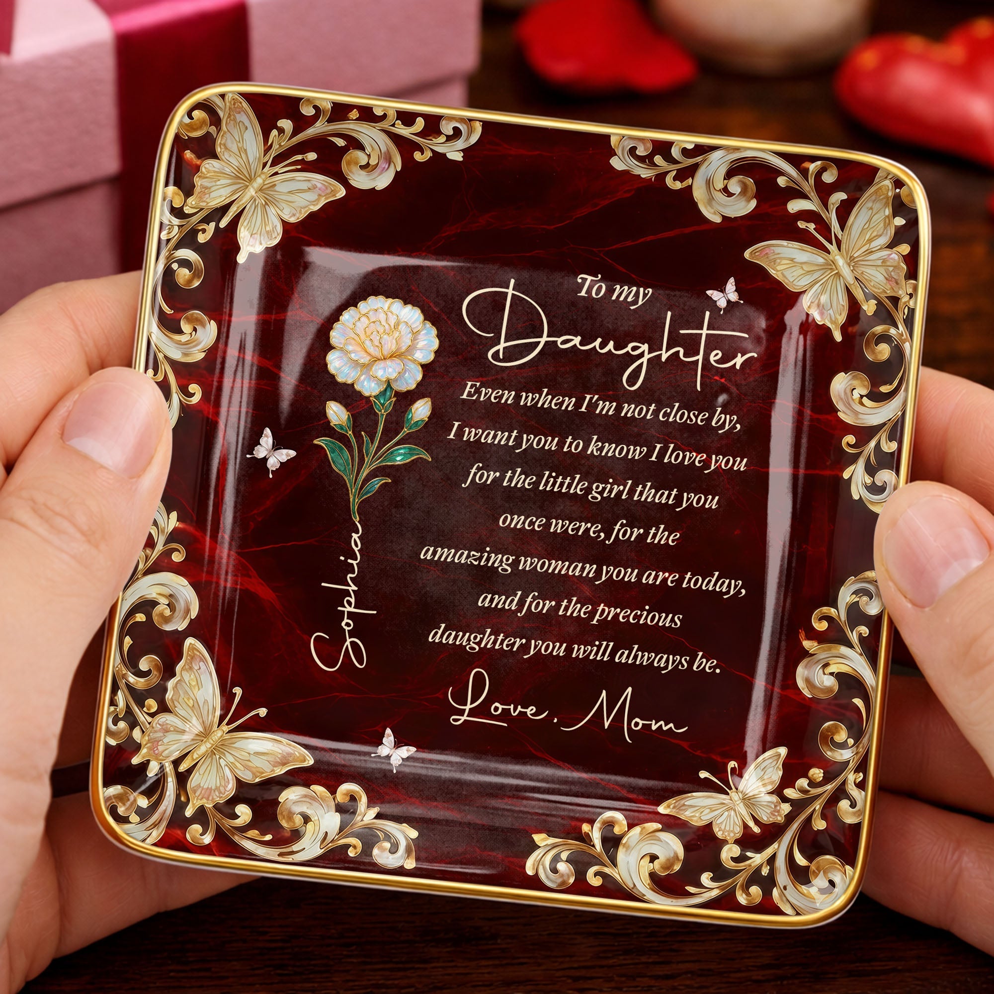 To My Daughter Even When I Am Not Close By Flower Butterfly - Personalized Custom Jewelry Dish, Ceramic Dish, Square Shape - DAU486_SCRF