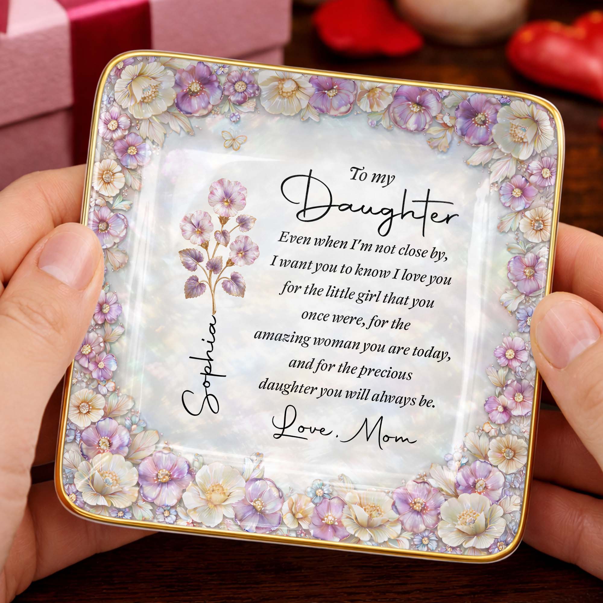 To My Daughter Even When I Am Not Close By Flowers - Personalized Custom Jewelry Dish, Ceramic Dish, Square Shape - DAU487_SCRF