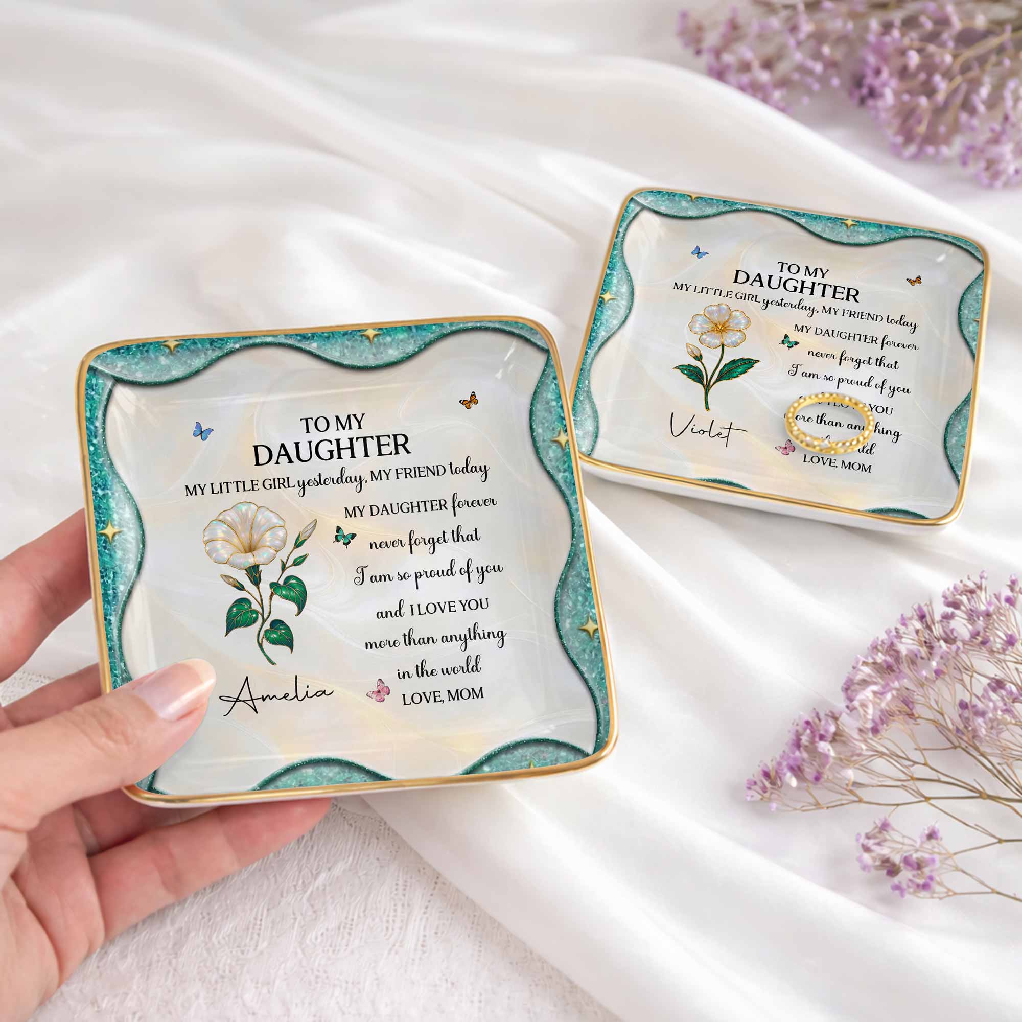 To My Daughter Never Forget I Am Proud Of You Birth Month Flower - Personalized Custom Jewelry Dish, Ceramic Dish, Square Shape - DAU488_SCRF