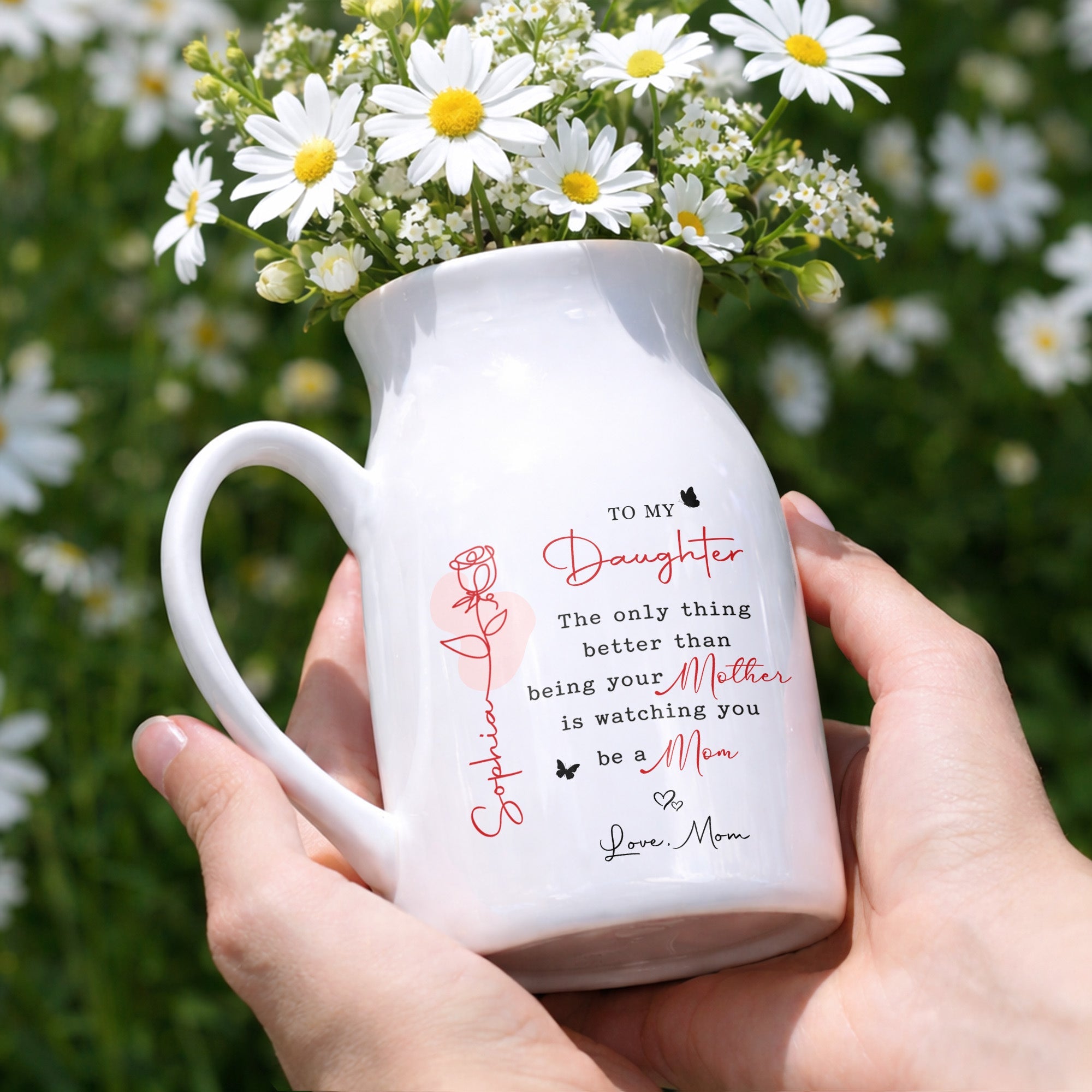 To My Daughter Better Than Being Your Mother Flower And Butterfly - Personalized Ceramic Flower Vase