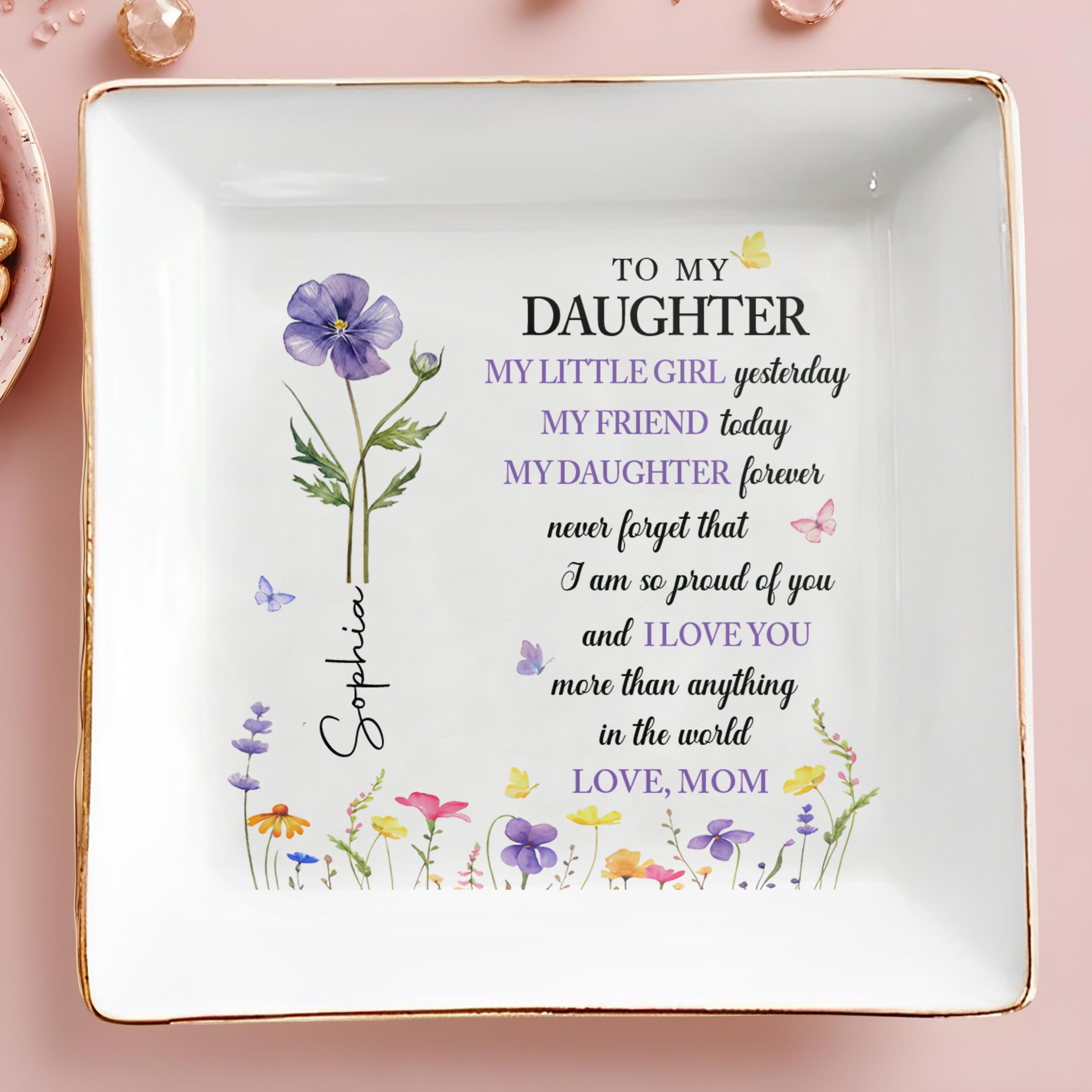 To My Daughter My Little Girl Yesterday Flower Ceramic Jewelry Dish - Personalized Custom Jewelry Dish, Square Ceramic Dish - DAU491_SCRD