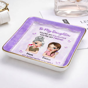 To My Daughter My Bond With You Will Never End Mother And Daughter - Personalized Custom Jewelry Dish, Ceramic Dish, Square Shape - DAU493_SCRF
