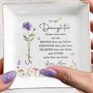 To My Daughter Always Remember Personalized Birth Month Flower - Personalized Custom Jewelry Dish, Square Ceramic Dish - DAU502_SCRD