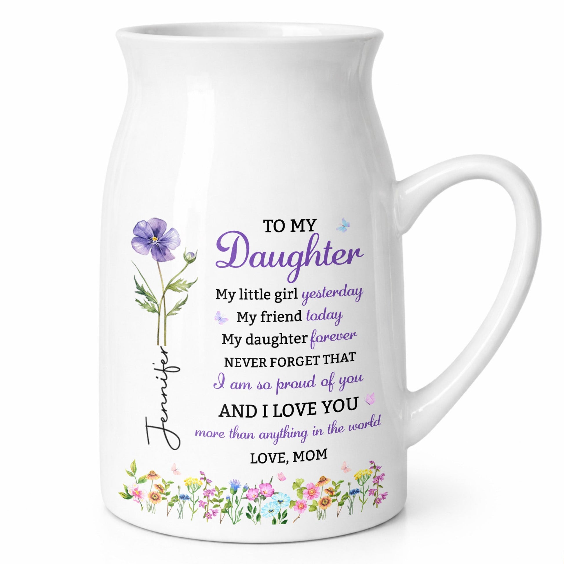 To My Daughter My Little Girl Birth Month Flowers - Personalized Ceramic Flower Vase