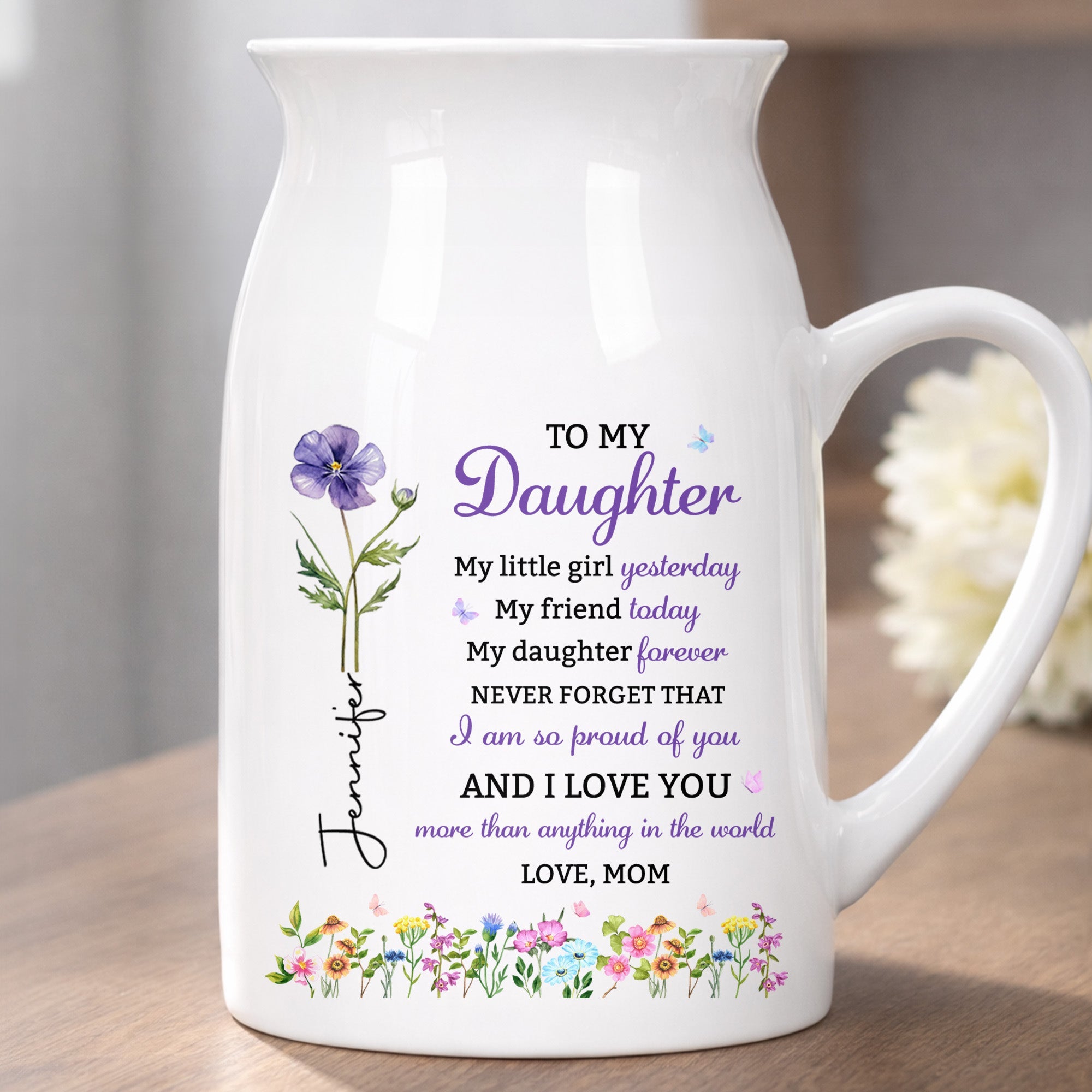 To My Daughter My Little Girl Birth Month Flowers - Personalized Ceramic Flower Vase