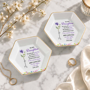 To My Daughter My Little Girl Yesterday Flower Jewelry Tray - Personalized Custom Jewelry Dish, Ceramic Dish, Hexagonal Shape - DAU505_HECRD