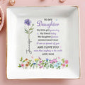 To My Daughter My Little Girl Yesterday Floral Birth Month Flower - Personalized Custom Jewelry Dish, Square Ceramic Dish - DAU505_SCRD