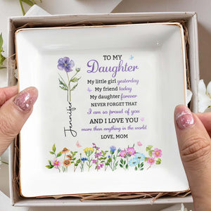 To My Daughter My Little Girl Yesterday Floral Birth Month Flower - Personalized Custom Jewelry Dish, Square Ceramic Dish - DAU505_SCRD