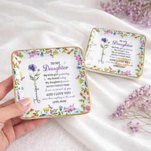 To My Daughter My Little Girl Yesterday Floral Birth Month Flower - Personalized Custom Jewelry Dish, Ceramic Dish, Square Shape - DAU505_SCRF