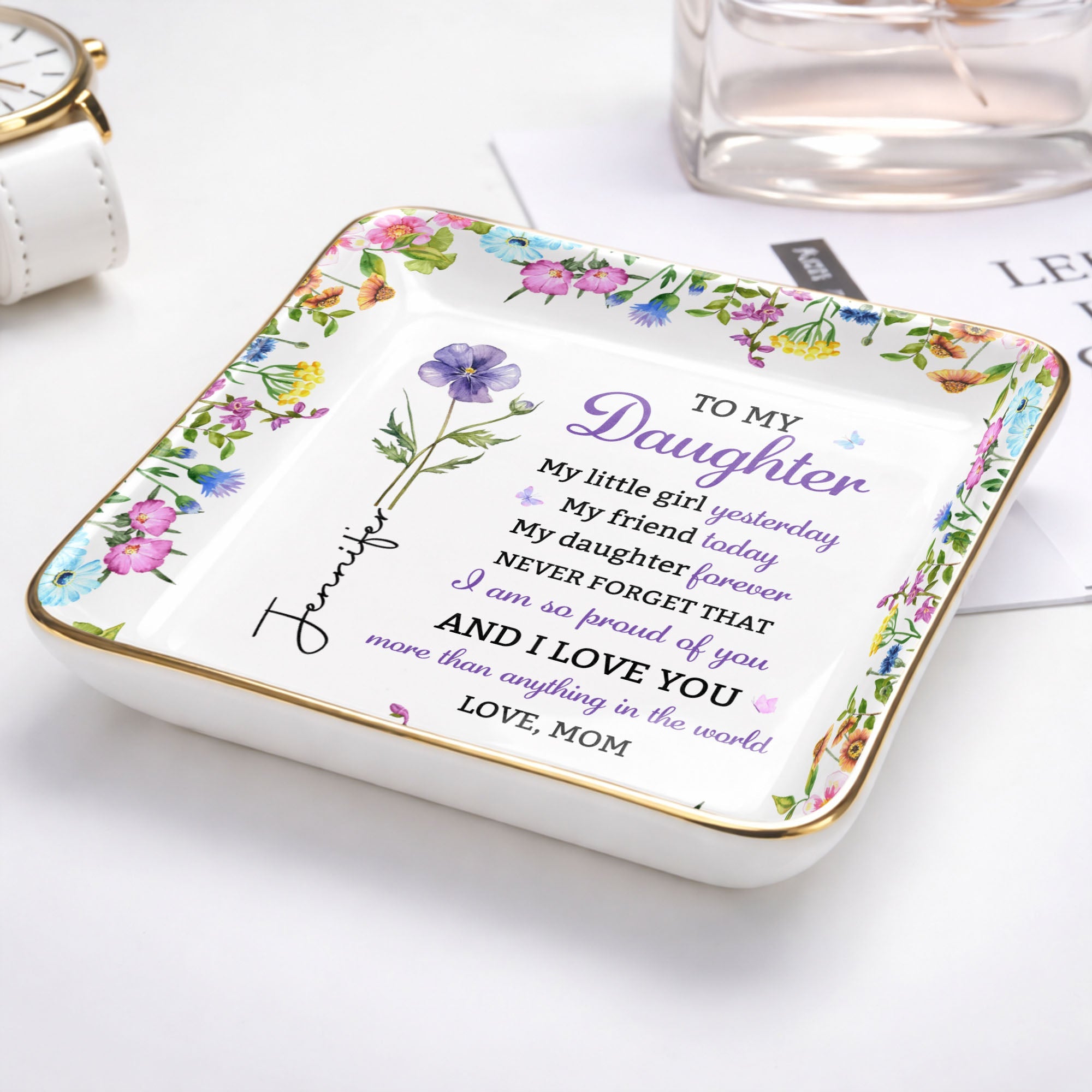 To My Daughter My Little Girl Yesterday Floral Birth Month Flower - Personalized Custom Jewelry Dish, Ceramic Dish, Square Shape - DAU505_SCRF