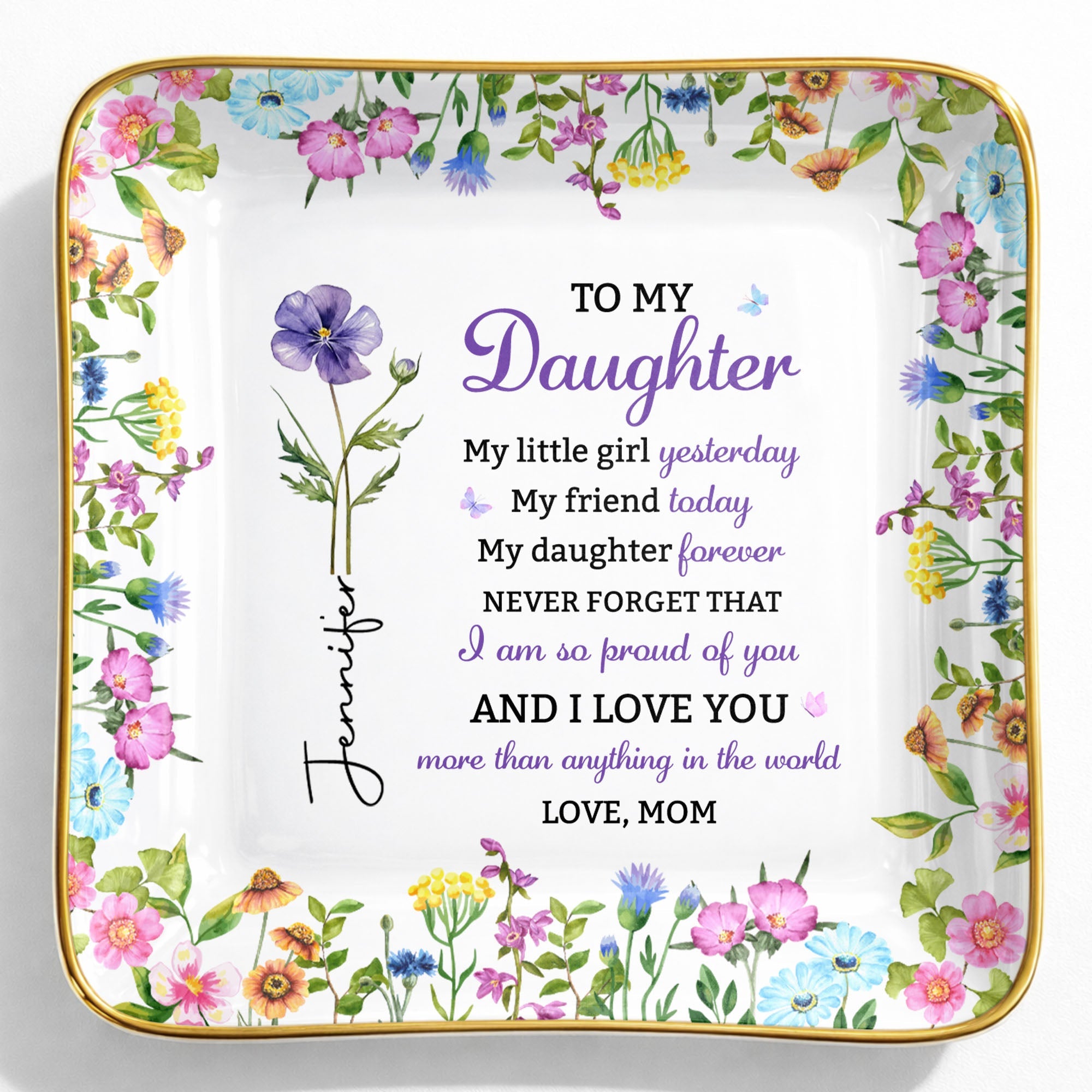 To My Daughter My Little Girl Yesterday Floral Birth Month Flower - Personalized Custom Jewelry Dish, Ceramic Dish, Square Shape - DAU505_SCRF