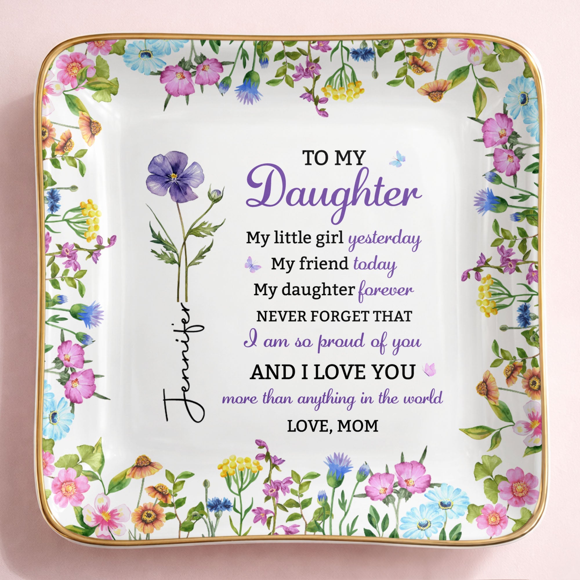 To My Daughter My Little Girl Yesterday Floral Birth Month Flower - Personalized Custom Jewelry Dish, Ceramic Dish, Square Shape - DAU505_SCRF