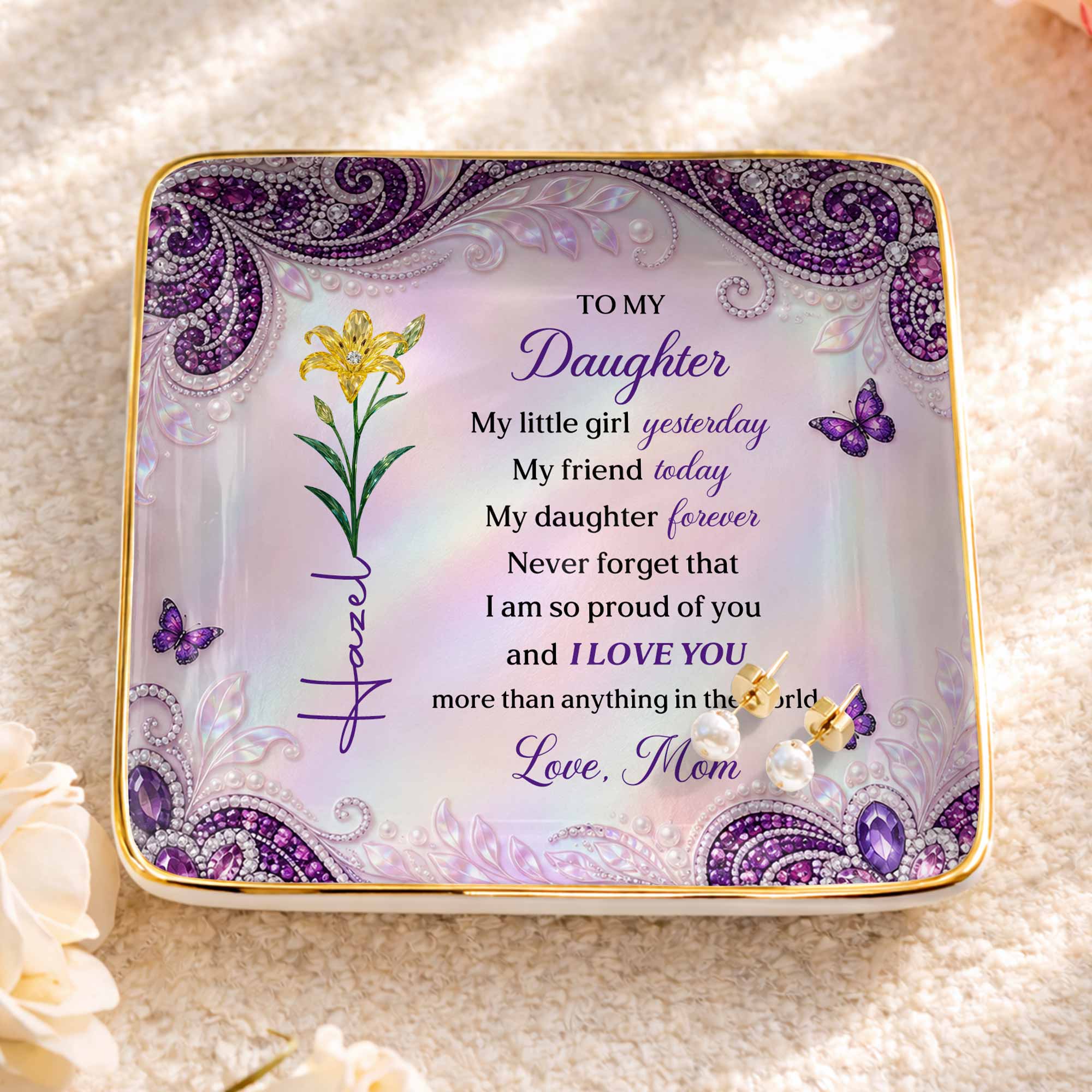 To My Daughter My Little Girl Flower And Butterfly Jewelry Tray - Personalized Custom Jewelry Dish, Ceramic Dish, Square Shape - DAU514_SCRF