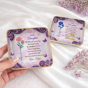 To My Daughter My Little Girl Flower And Butterfly Jewelry Tray - Personalized Custom Jewelry Dish, Ceramic Dish, Square Shape - DAU514_SCRF