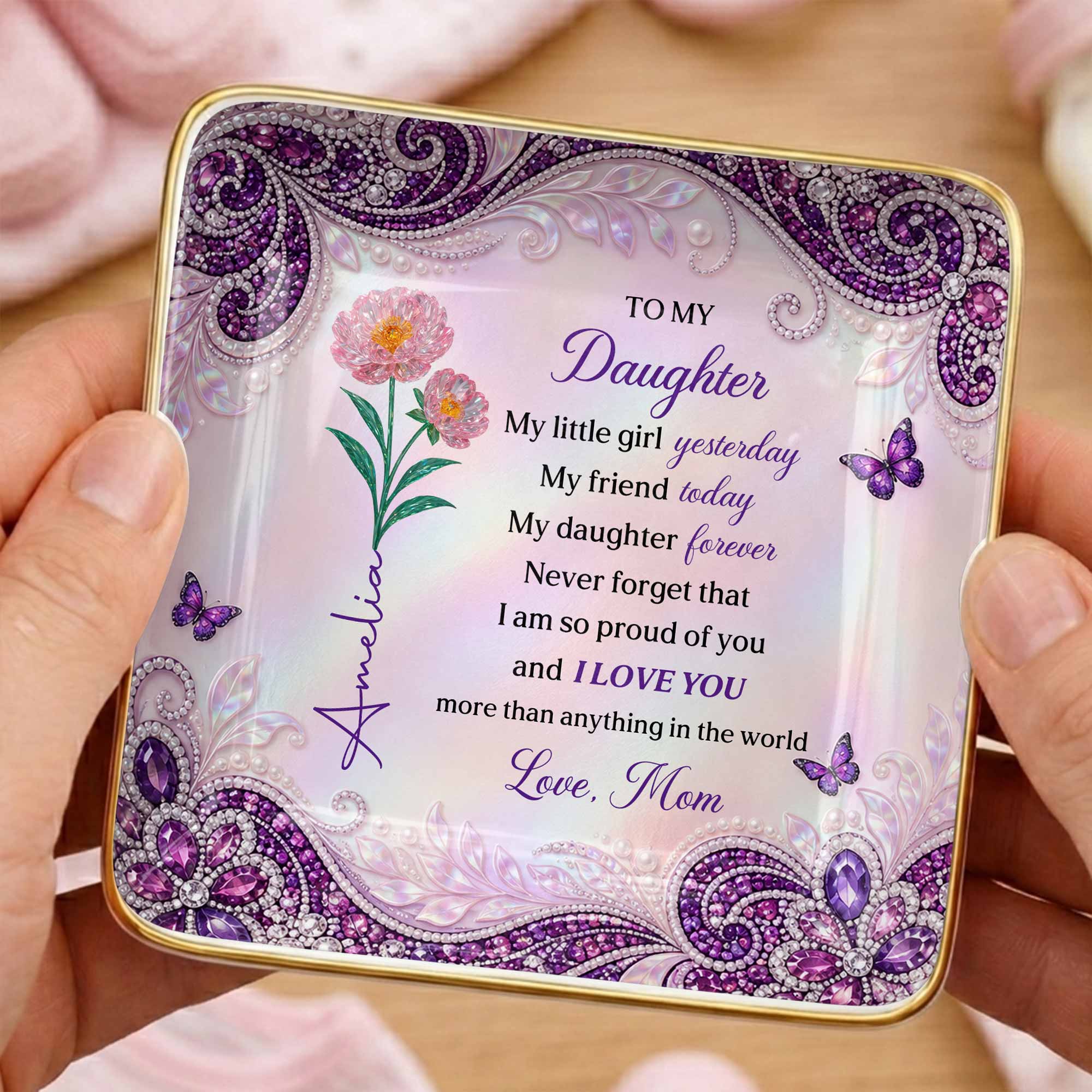 To My Daughter My Little Girl Flower And Butterfly Jewelry Tray - Personalized Custom Jewelry Dish, Ceramic Dish, Square Shape - DAU514_SCRF
