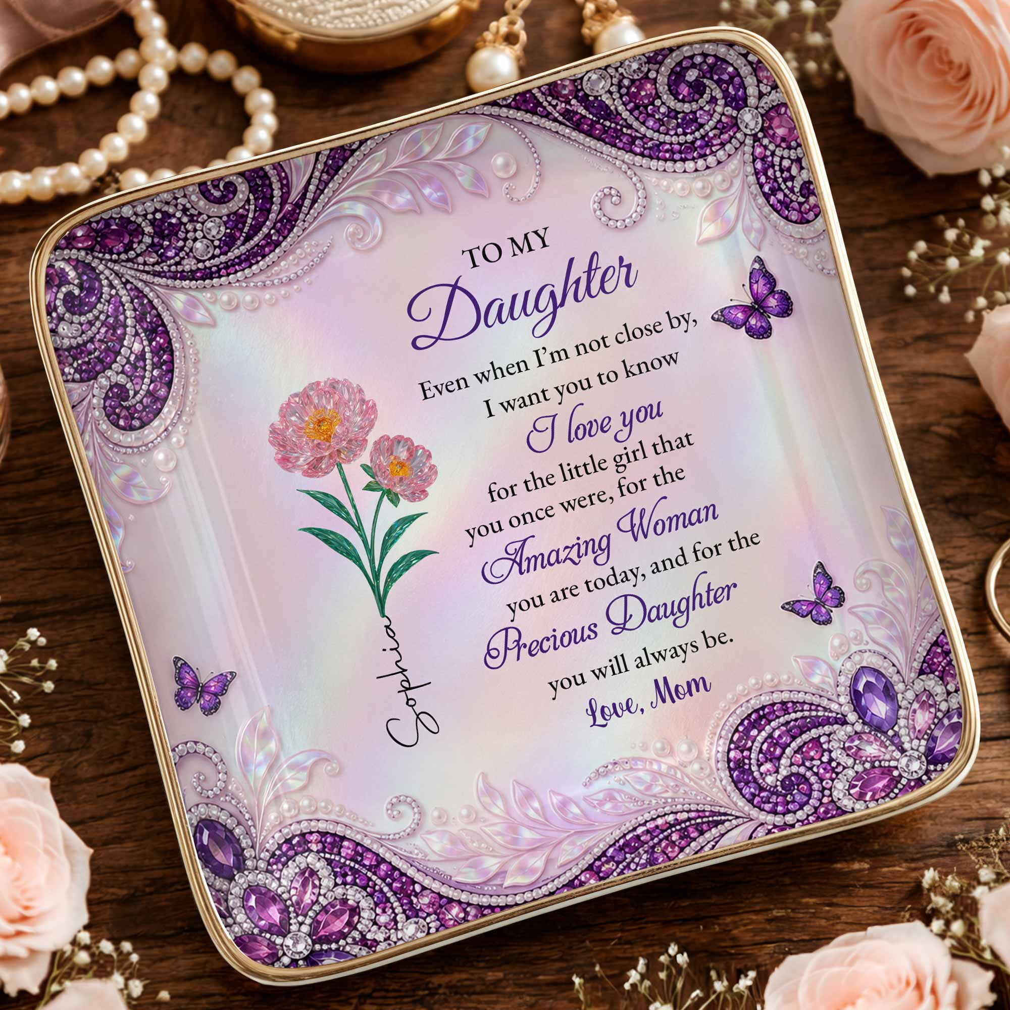 To My Daughter I Love You Birth Month Flowers And Butterflies - Personalized Custom Jewelry Dish, Ceramic Dish, Square Shape - DAU515_SCRF