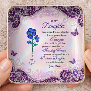 To My Daughter I Love You Birth Month Flowers And Butterflies - Personalized Custom Jewelry Dish, Ceramic Dish, Square Shape - DAU515_SCRF