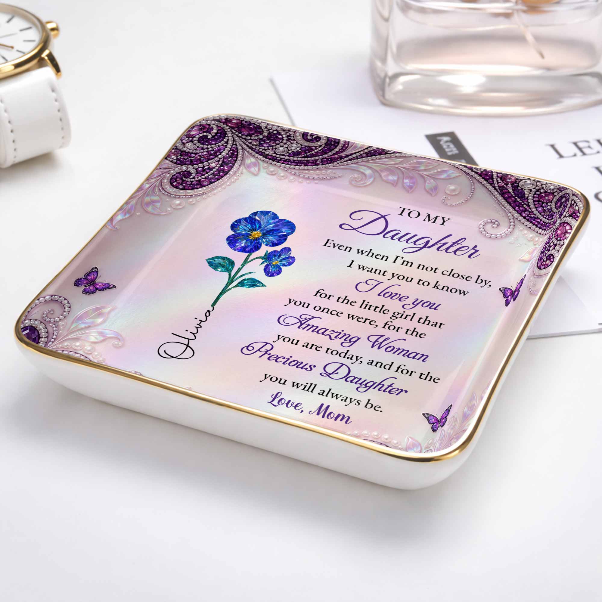 To My Daughter I Love You Birth Month Flowers And Butterflies - Personalized Custom Jewelry Dish, Ceramic Dish, Square Shape - DAU515_SCRF