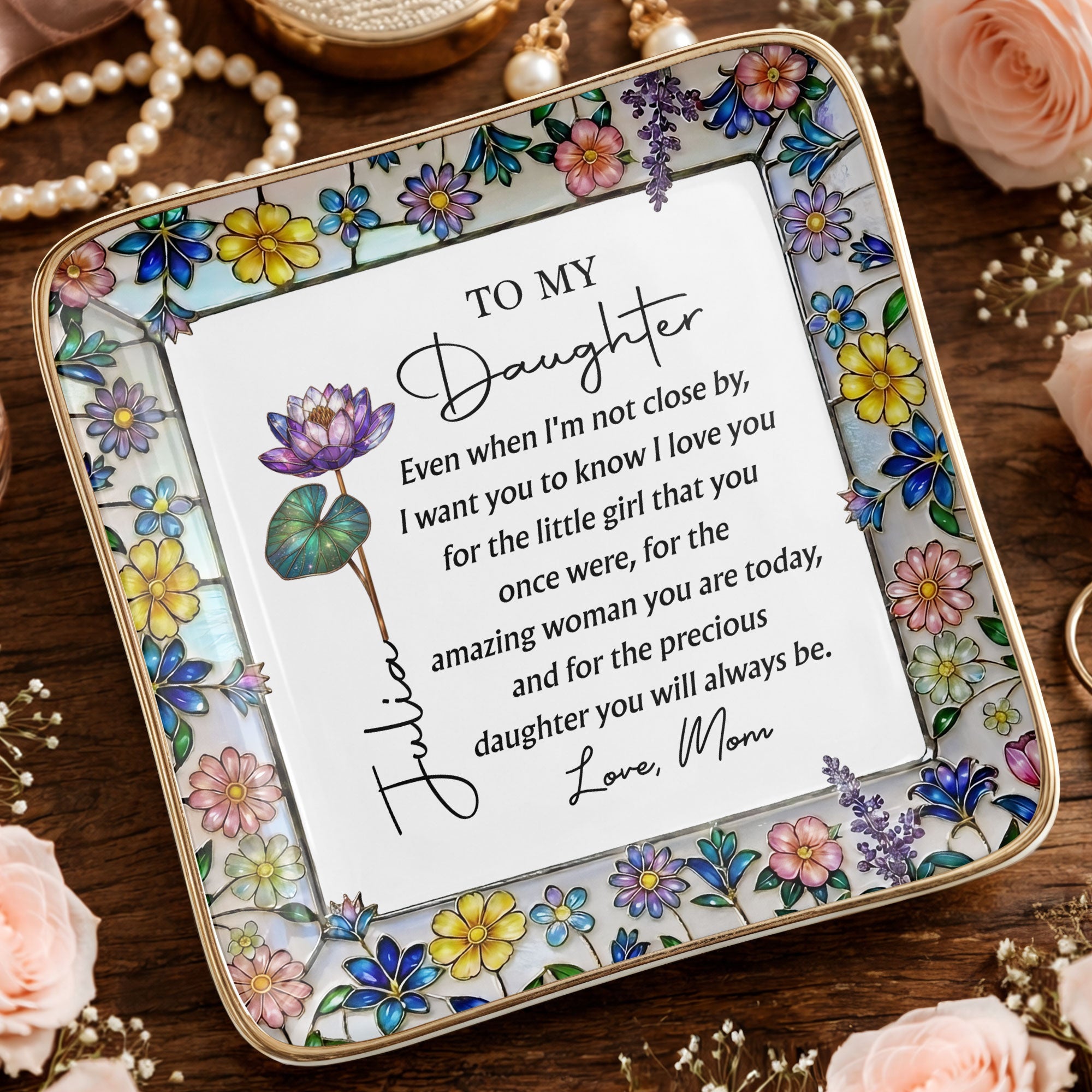 To My Daughter Even When I Am Not Close Birth Month Flowers - Personalized Custom Jewelry Dish, Ceramic Dish, Square Shape - DAU520_SCRF