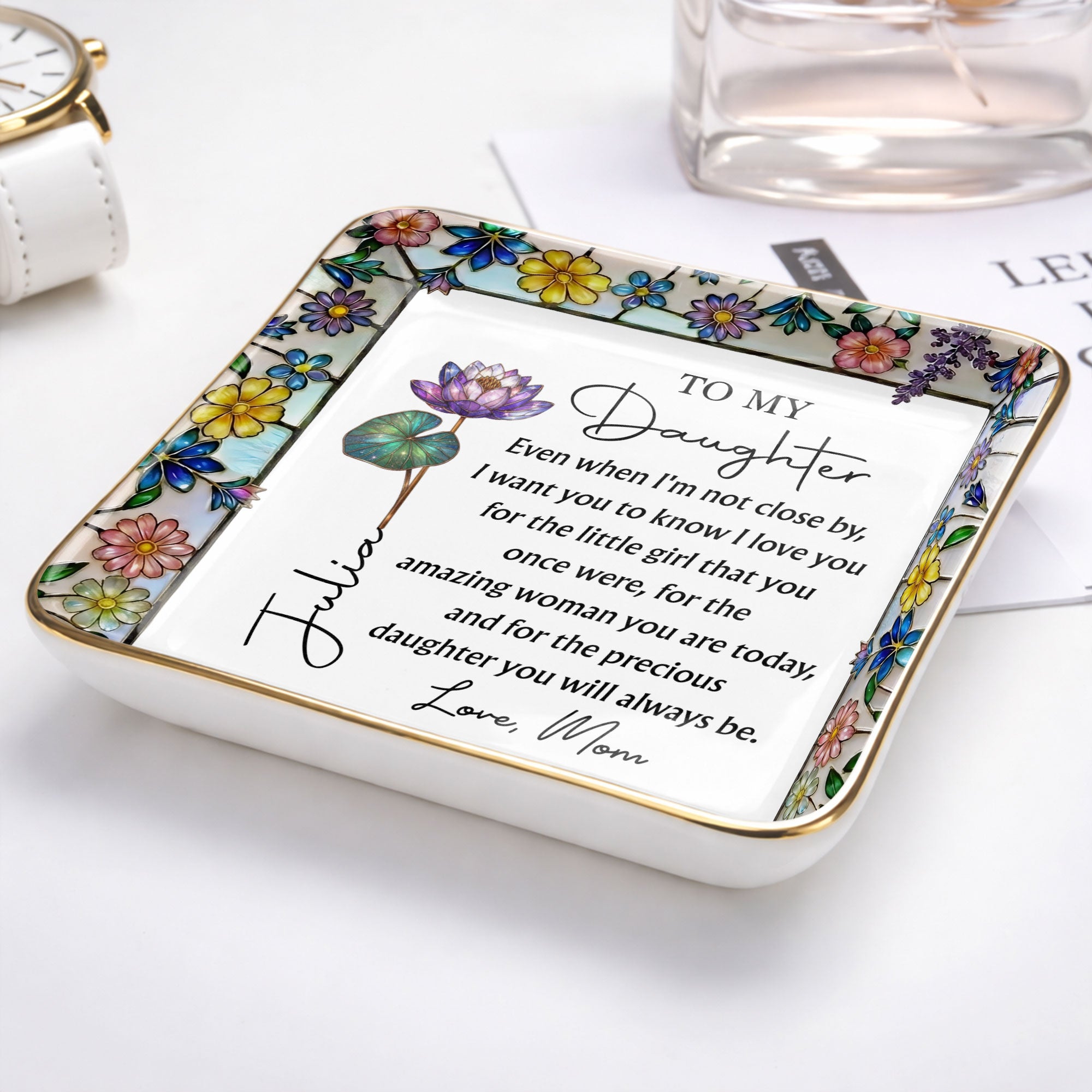 To My Daughter Even When I Am Not Close Birth Month Flowers - Personalized Custom Jewelry Dish, Ceramic Dish, Square Shape - DAU520_SCRF