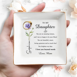 To My Daughter You Are An Amazing Woman Birth Month Flower - Personalized Custom Jewelry Dish, Square Ceramic Dish - DAU525_SCRD