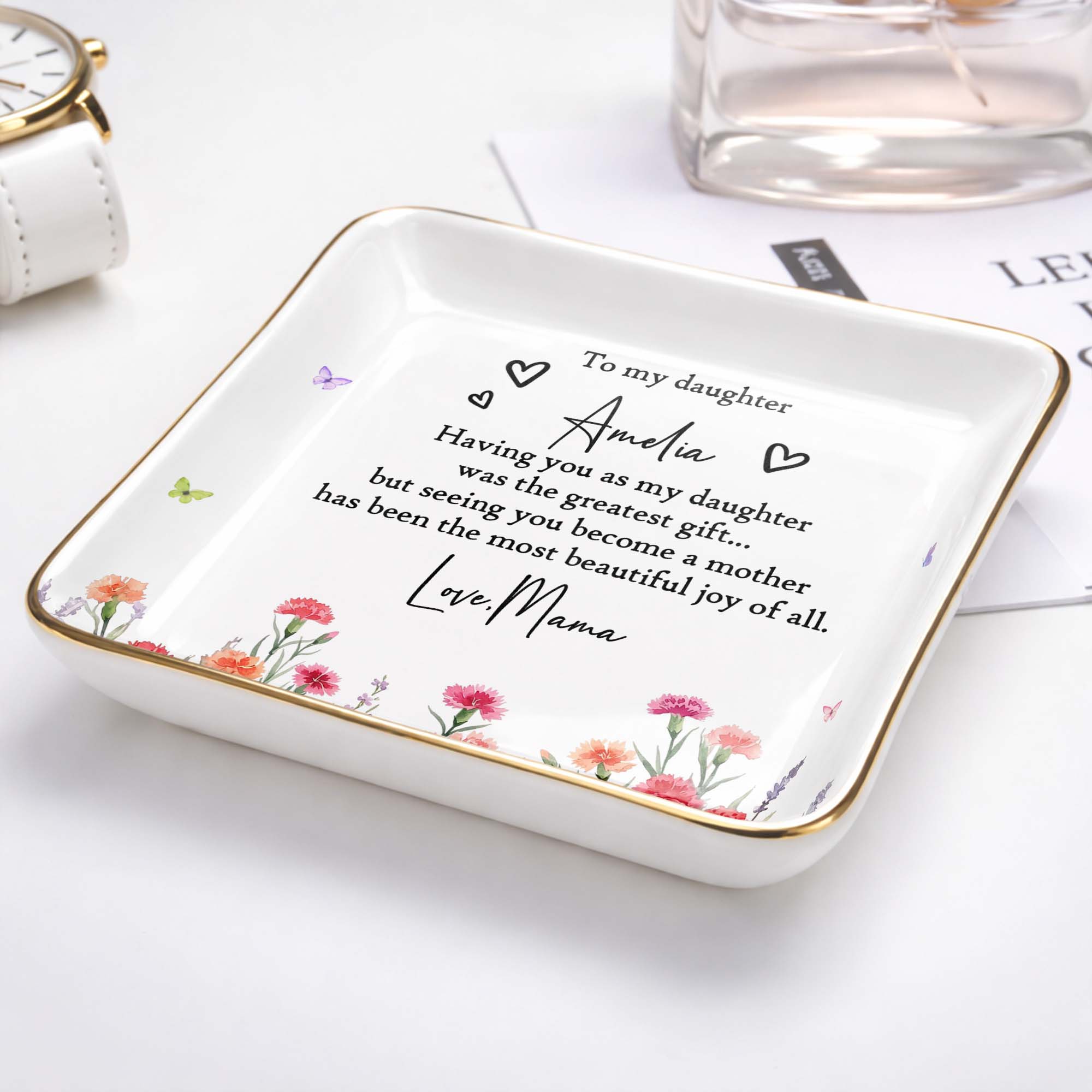 To My Daughter Greatest Gift And Most Beautiful Joy With Flowers - Personalized Custom Jewelry Dish, Ceramic Dish, Square Shape - DAU529_SCRF