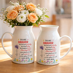 To My Daughter My Little Girl Yesterday Birth Month Flowers - Personalized Ceramic Flower Vase