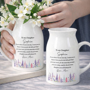 To My Daughter Even When I Am Not Close By Birth Month Flowers - Personalized Ceramic Flower Vase
