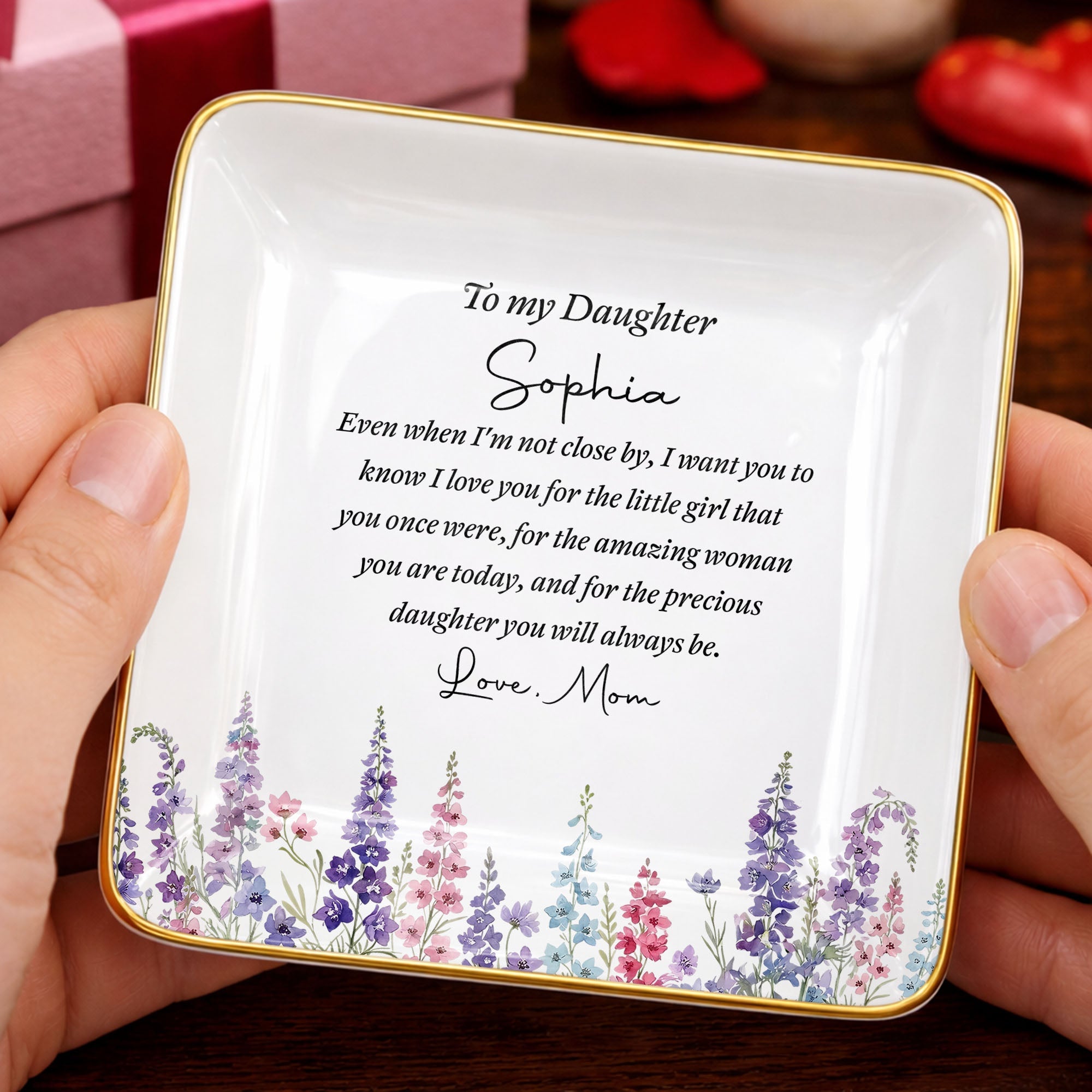 To My Daughter Even When I Am Not Close By Flower - Personalized Custom Jewelry Dish, Ceramic Dish, Square Shape - DAU535_SCRF