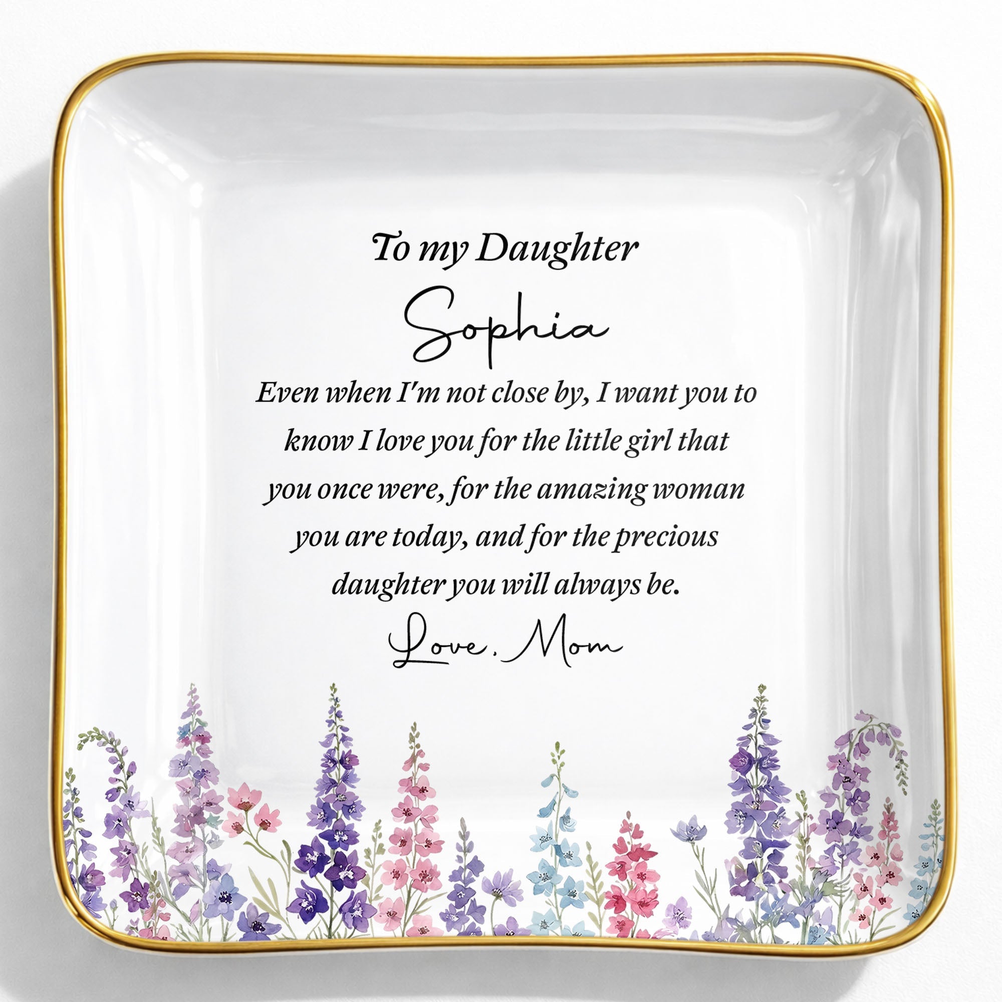 To My Daughter Even When I Am Not Close By Flower - Personalized Custom Jewelry Dish, Ceramic Dish, Square Shape - DAU535_SCRF