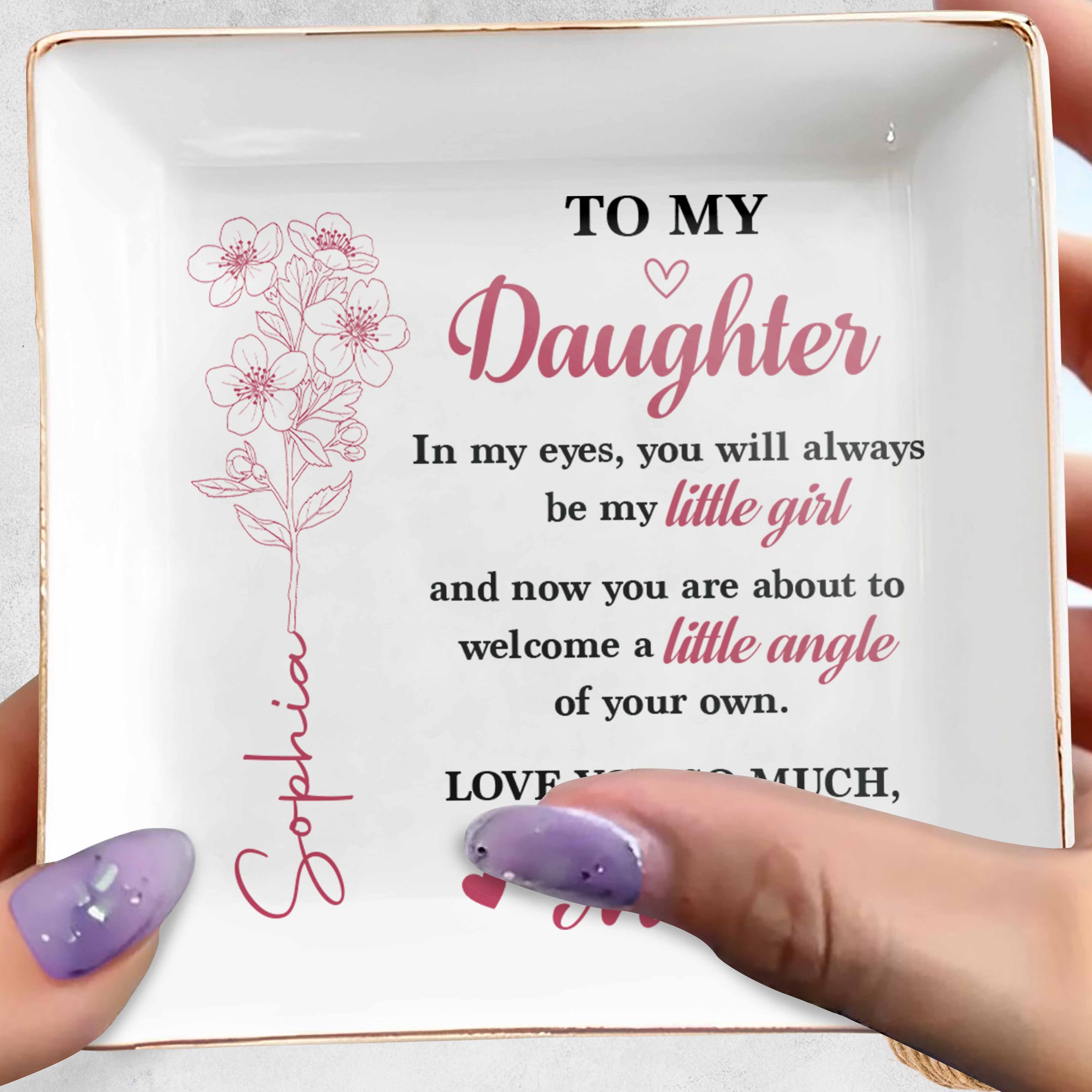 To My Daughter Always My Little Girl Birth Month Flower - Personalized Custom Jewelry Dish, Square Ceramic Dish - DAU539_SCRD
