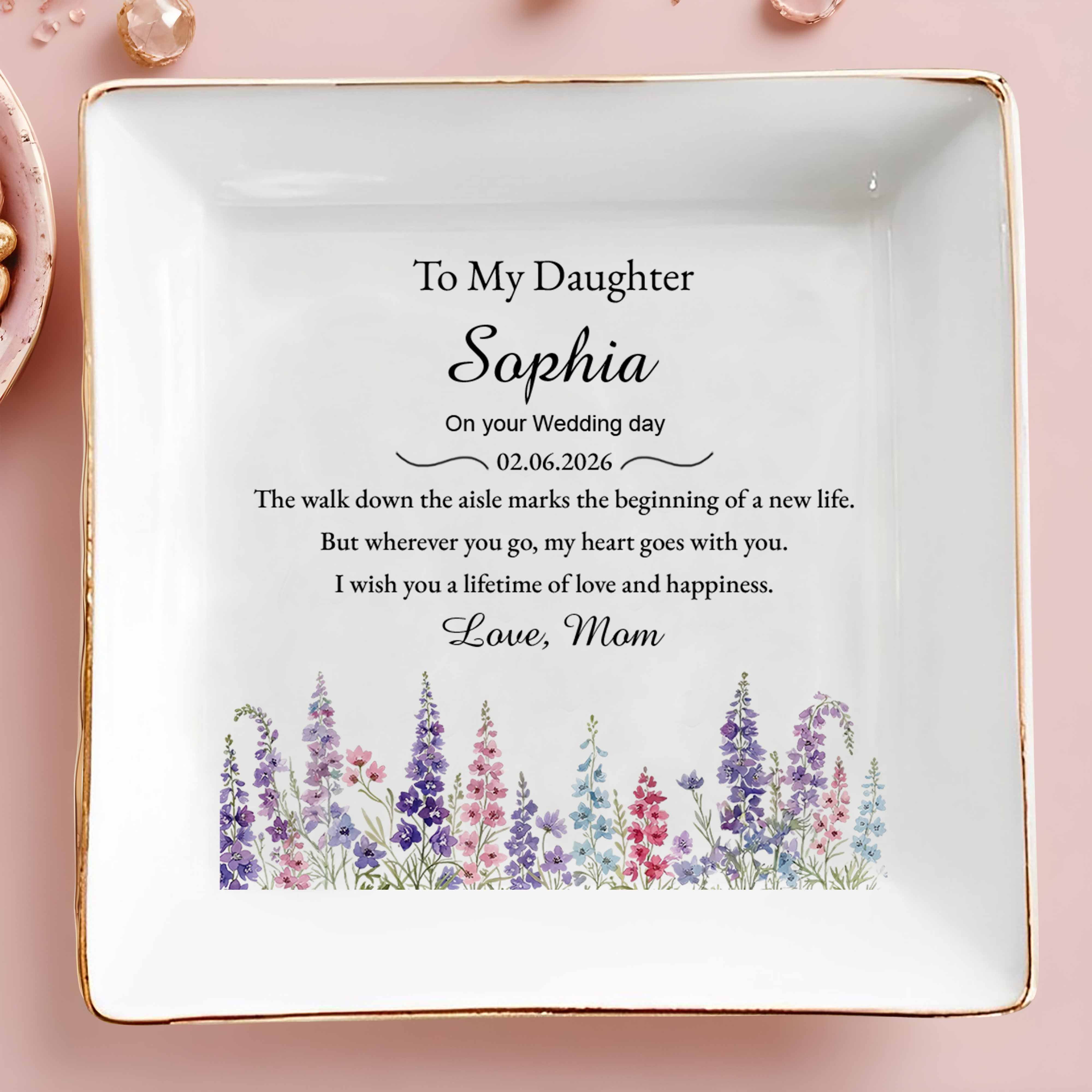 To My Daughter On Your Wedding Day With Birth Month Flowers - Personalized Custom Jewelry Dish, Square Ceramic Dish - DAU540_SCRD