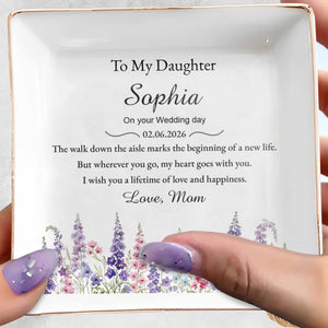 To My Daughter On Your Wedding Day With Birth Month Flowers - Personalized Custom Jewelry Dish, Square Ceramic Dish - DAU540_SCRD