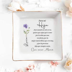 Para Mi Hija Spanish Message Birth Month Flower Jewelry Dish - Personalized Custom Jewelry Dish, Square Ceramic Dish - DAU550_SCRD