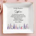 To My Daughter You'll Always Be My Baby Girl Floral Ceramic - Personalized Custom Jewelry Dish, Square Ceramic Dish - DAU561_SCRD