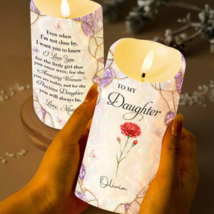 To My Daughter Even When I Am Not Close By Flower Butterfly - Personalized Custom LED Candle - DAU568_LECA